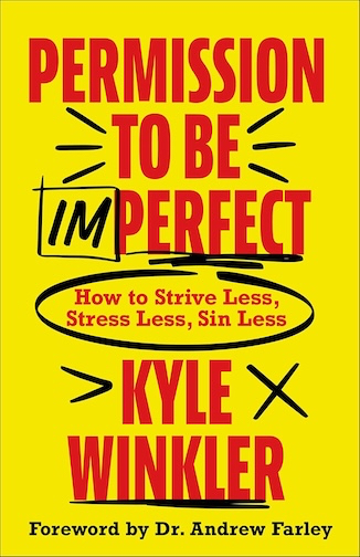 Permission To Be Imperfect (Book) by Kyle Winkler