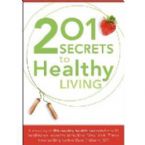 201 Secrets to Healthy Living (Book) by Don Colbert