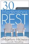 30 Meditations On Rest (Book) by Marilyn Hickey and Sara Bowling