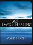 365 Days of Healing (Book) By Mark Brazee