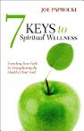 7 Keys to Spiritual Wellness: Enriching Your Faith by Strengthening the Health of Your Soul (book) by Joe Paprocki