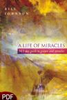 A Life of Miracles - A 365-day guide to prayer and miracles (book) by Bill Johnson