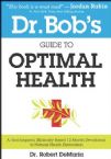Dr. Bob's Guide to Optimal Health: A God-Inspired Biblically Based 12-Month Devotional (Book) by Dr. Bob DeMaria