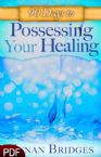 90 Days to Possessing Your Healing (E-Book PDF Download) by Kynan Bridges