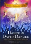 Dance As David Danced :The Return of Davidic Worship (Book) by Rhoda Banks