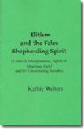 CLEARANCE: Elitism and the False Shepherding Spirit (book) by Kathie Walters