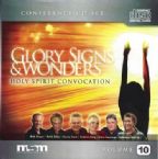Glory, Signs and Wonders: Holy Spirit Convocation (6 CD Set) Matt Sorger, Heidi Baker, Randy Clark and Patricia King