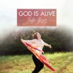CLEARANCE: God is Alive (worship CD) by Julie Meyer