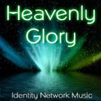 Heavenly Glory (MP3 Music Download) by Identity Network