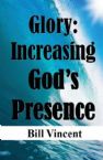 Glory: Increasing God's Presence - New Levels of God's Glory (E-book PDF Download) by Bill Vincent