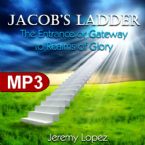 Jacobs Ladder- The Entrance to the Third Heaven (MP3 Teaching Download) by Jeremy Lopez