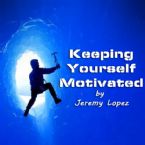 Keeping Yourself Motivated (MP3 Teaching Download) by Jeremy Lopez