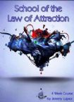 School of the Law of Attraction (Hardcopy Course) by Jeremy Lopez