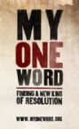 My One Word: Change Your Life with Just One Word (Book) By Mike Ashcraft and Rachel Olsen