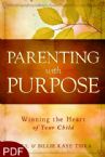 Parenting With Purpose: Winning the Heart of Your Child (E-Book PDF Download) by Paul Tsika and Billie Kaye Tsika