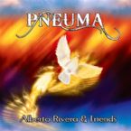 Pneuma (MP3 Download Prophetic Worship) by Alberto & Kimberly Rivera