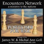 Positioned for War (Teaching CD ) by James Goll
