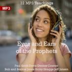 Eyes and Ears of the Prophets (12 MP3 Teachings Download) by Jeff Jansen, Bob Jones, Bonnie Jones, Larry Randolph and Paul Keith Davis