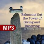 Balancing Out The Power of Giving and Receiving (MP3 Teaching Download) by Jeremy Lopez