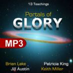 Portals of Glory (13 MP3 Teaching Download Set) by Brian Lake, Keith Miller, Patricia King and Jill Austin