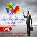 Creating Purpose and Destiny (9 DVD Set) By Jerame Nelson, Mahesh Chavda, Patricia King, and Craig Nelson