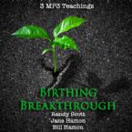 Birthing Breakthrough (3 MP3 Teaching Downloads) By Randy Scott, Jane Hamon, and Bill Hamon