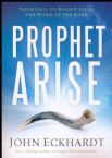 Prophet Arise (Book) by John Eckhardt