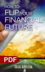 How to Flip Your Financial Future (e-Book PDF Download) by Doug Addison