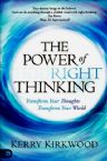 The Power of Right Thinking: Transform Your Thoughts, Transform Your World (book) by Kerry Kirkwood