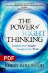 The Power of Right Thinking: Transform Your Thoughts, Transform Your World (e-Book PDF Download) by Kerry Kirkwood