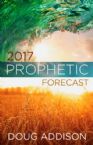 2017 Prophetic Forecast (book) by Doug Addison