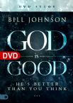God Is Good (DVD Study) by Bill Johnson