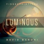 FingerPaintings: Luminous (MP3 Music Download) by David Baroni