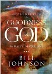 Encountering the Goodness of God: 90 Day Devotional (Book) by Bill Johnson