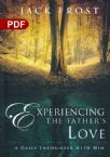 Experiencing the Father's Love: A Daily Encounter with Him (PDF Download) by Jack Frost
