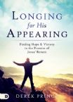 Longing for His Appearing: Finding Hope and Victory in the Promise of Jesus' Return (Book) by Derek Prince