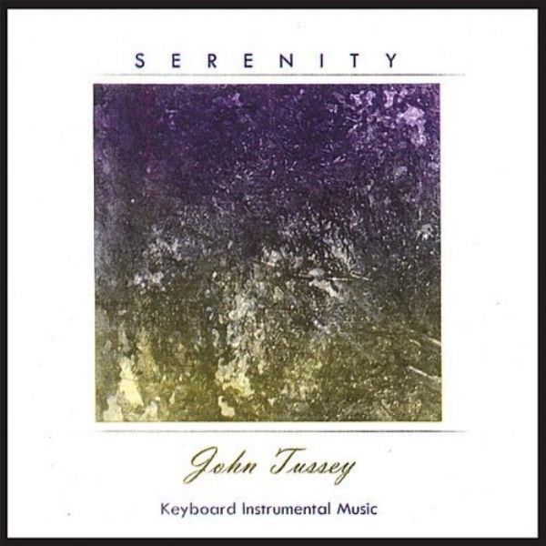 Serenity (CD) by John Tussey