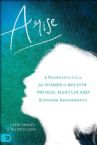 Arise: A Prophetic Call for Women to Receive Swords, Mantles, and Kingdom Assignments (Book) by Patricia King and Larry Sparks