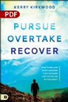 Pursue, Overtake, Recover: How to Reclaim Every Blessing That Has Been Lost or Stolen by the Enemy (PDF Download) by Kerry Kirkwood