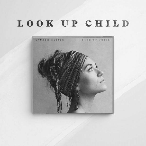 Look Up Child (CD) by Lauren Daigle