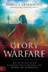 Glory Warfare: How the Presence of God Empowers You to Destroy the Works of Darkness (Book) by Rebecca Greenwood