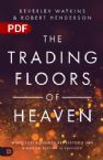 The Trading Floors of Heaven: Where Lost Blessings are Restored and Kingdom Destiny is Fulfilled (PDF Download) by Beverley Watkins & Robert Henderson