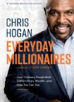 Everyday Millionaires: How Ordinary People Built Extraordinary Wealth and How You Can Too (Book) by Chris Hogan
