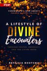 A Lifestyle of Divine Encounters: Through Prayer, Prophecy, and the Living Word (PDF Download) by Patricia Bootsma