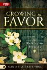 Growing in Favor: Daily Devotions for Walking in Blessing (PDF Download) by Paul and Billie Kaye Tsika