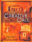 The Creative Call: An Artist's Response to the Way of the Spirit (Book) by Janice Elsheimer