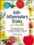 Anti-Inflammatory Drinks For Health (Book) by Maryea Flaherty