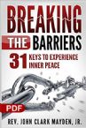 Breaking the Barriers: 31 Keys to Experience Inner Peace (PDF Download) by Rev. John Clark Mayden, Jr.