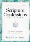 Scripture Confessions Collection:  Life-Changing Words of Faith for Every Day (Paperback) by Keith and Megan Provance