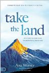Take the Land: It's Time to Step Into Your Promise from God (Paperback) by Ana Werner